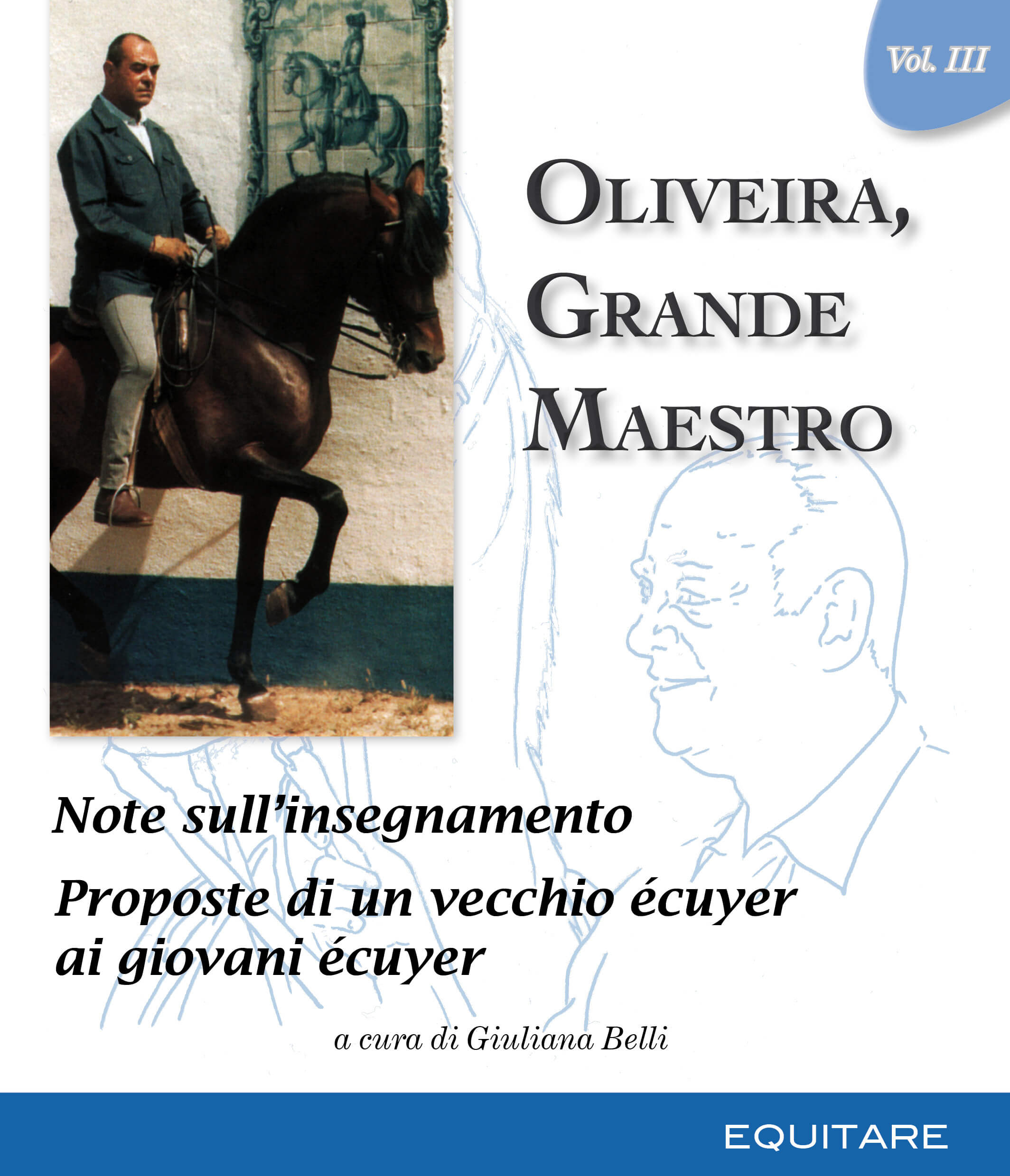 OLIVEIRA, GRANDE MAESTRO Vol. III - Nuno Oliveira